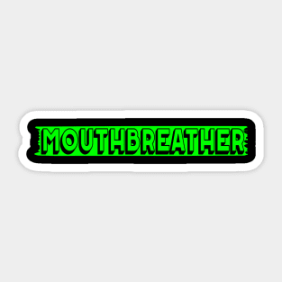 Mouthbreather T-shirt Sticker